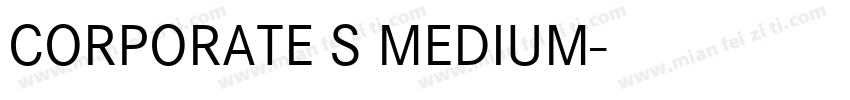 CORPORATE S MEDIUM字体转换